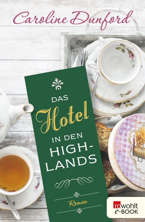 Cover of the book Das Hotel in den Highlands by Caroline Dunford, Rowohlt E-Book