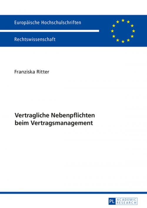Cover of the book Vertragliche Nebenpflichten beim Vertragsmanagement by Franziska Ritter, Peter Lang