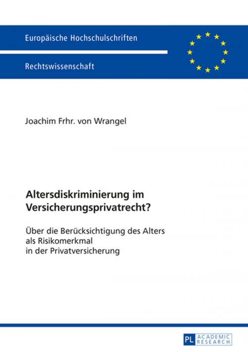 Cover of the book Altersdiskriminierung im Versicherungsprivatrecht? by Joachim Frhr. von Wrangel, Peter Lang