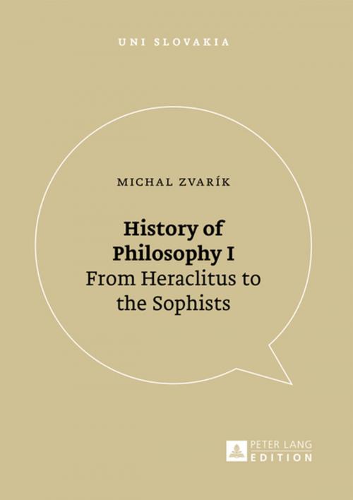 Cover of the book History of Philosophy I by Michal Zvarík, Peter Lang