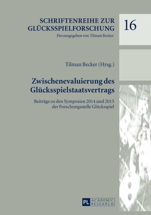 Cover of the book Zwischenevaluierung des Gluecksspielstaatsvertrags by , Peter Lang