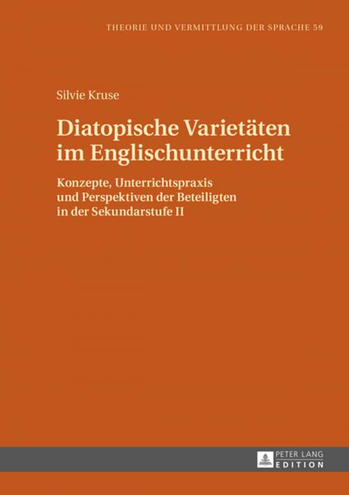 Cover of the book Diatopische Varietaeten im Englischunterricht by Silvie Kruse, Peter Lang