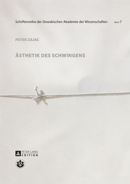 Cover of the book Aesthetik des Schwingens by Peter Zajac, Peter Lang