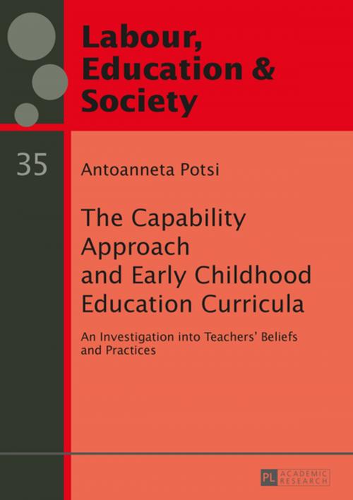 Cover of the book The Capability Approach and Early Childhood Education Curricula by Antoanneta Potsi, Peter Lang