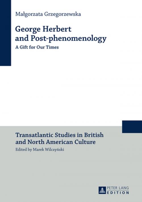 Cover of the book George Herbert and Post-phenomenology by Malgorzata Grzegorzewska, Peter Lang
