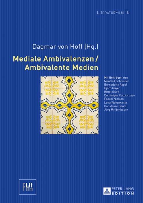 Cover of the book Mediale Ambivalenzen / Ambivalente Medien by , Peter Lang