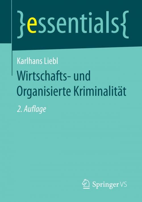 Cover of the book Wirtschafts- und Organisierte Kriminalität by Karlhans Liebl, Springer Fachmedien Wiesbaden
