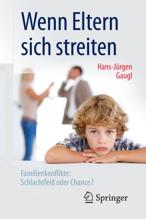 Cover of the book Wenn Eltern sich streiten by Hans-Jurgen Gaugl, Springer Berlin Heidelberg