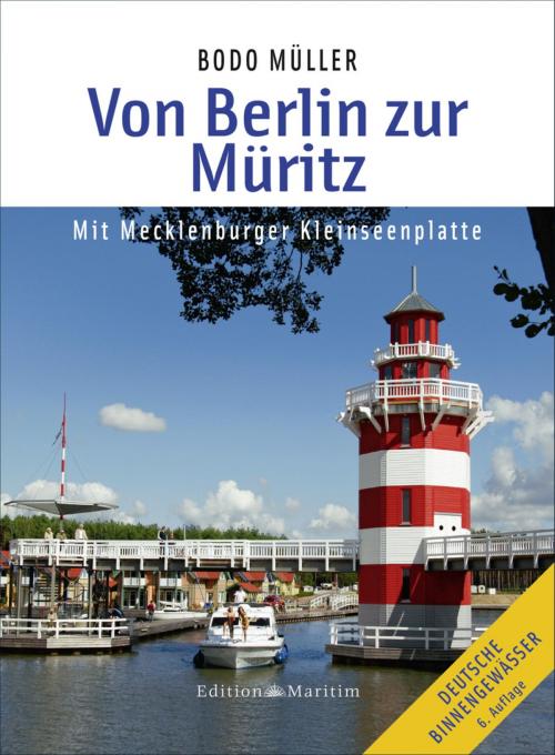 Cover of the book Von Berlin zur Müritz by Bodo Müller, Delius Klasing Verlag