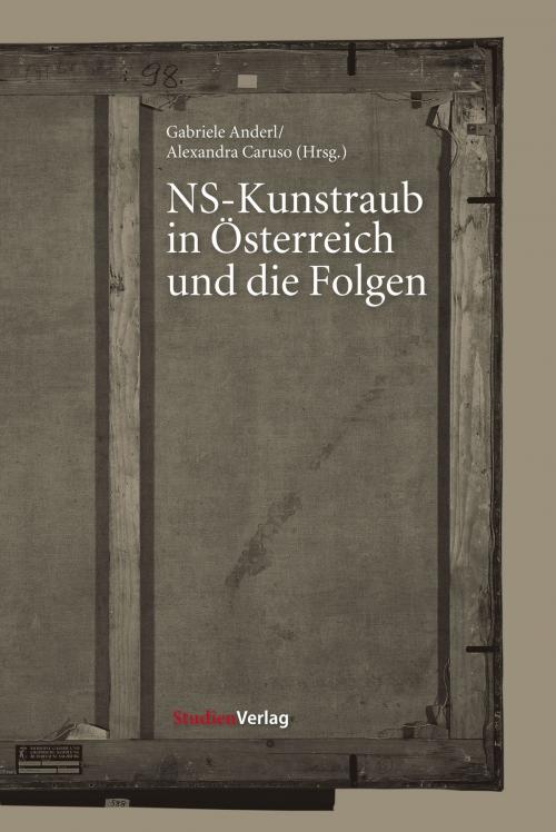 Cover of the book NS-Kunstraub in Österreich und die Folgen by , StudienVerlag