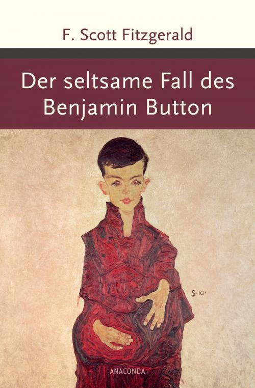 Cover of the book Der seltsame Fall des Benjamin Button by F. Scott Fitzgerald, Anaconda Verlag