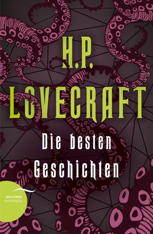 Cover of the book H. P. Lovecraft - Die besten Geschichten by H. P. Lovecraft, Anaconda Verlag
