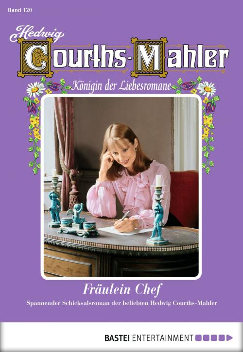 Cover of the book Hedwig Courths-Mahler - Folge 120 by Hedwig Courths-Mahler, Bastei Entertainment