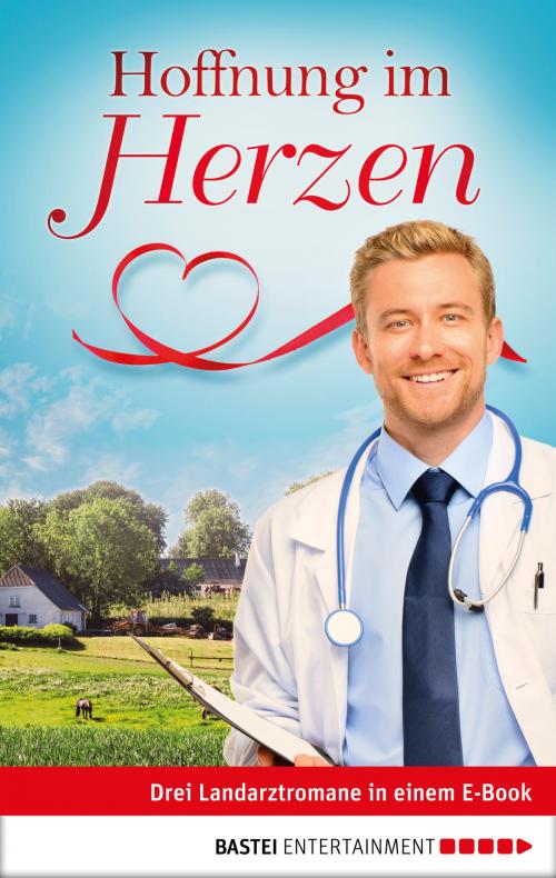 Cover of the book Hoffnung im Herzen by Ina Ritter, Andreas Kufsteiner, Stefan Frank, Bastei Entertainment