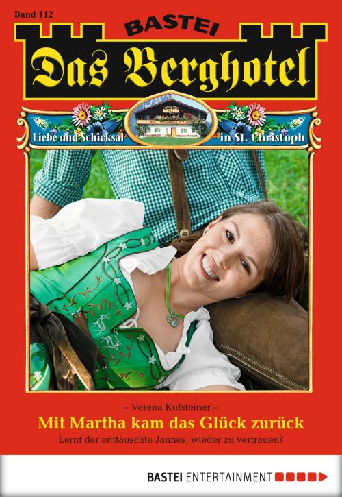 Cover of the book Das Berghotel - Folge 112 by Verena Kufsteiner, Bastei Entertainment