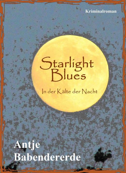 Cover of the book Starlight Blues by Antje Babendererde, neobooks