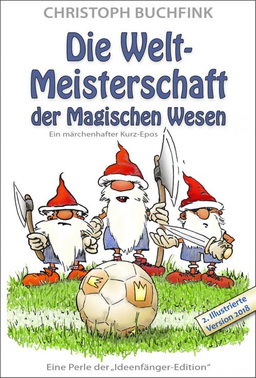 Cover of the book Die Weltmeisterschaft der Magischen Wesen by Christoph Buchfink, neobooks