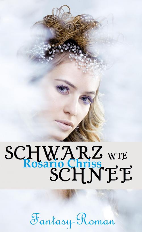 Cover of the book Schwarz wie Schnee by Rosario Chriss, neobooks