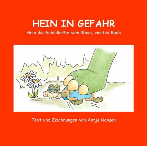 Cover of the book Hein in Gefahr by Antje Hansen, BookRix
