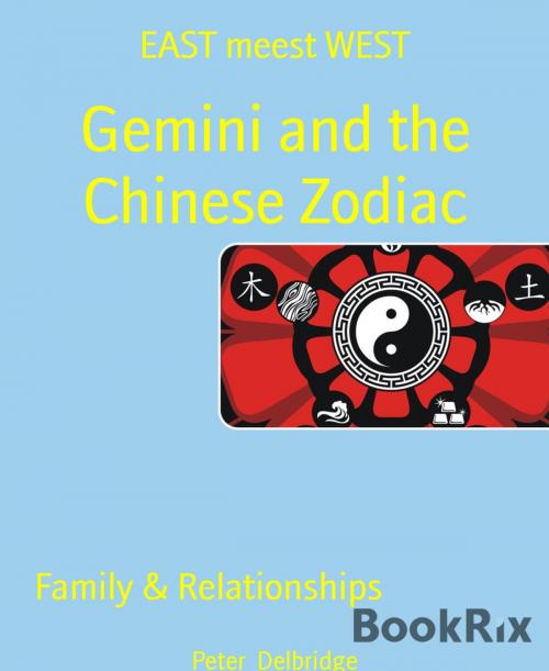 Cover of the book Gemini and the Chinese Zodiac by Peter Delbridge, BookRix