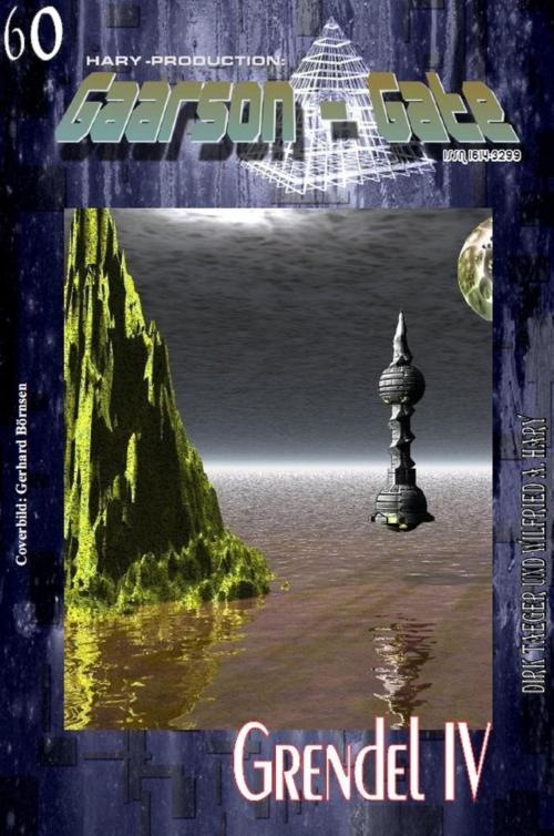 Cover of the book GAARSON-GATE 060: Grendel IV by Dirk Taeger, Wilfried A. Hary, BookRix