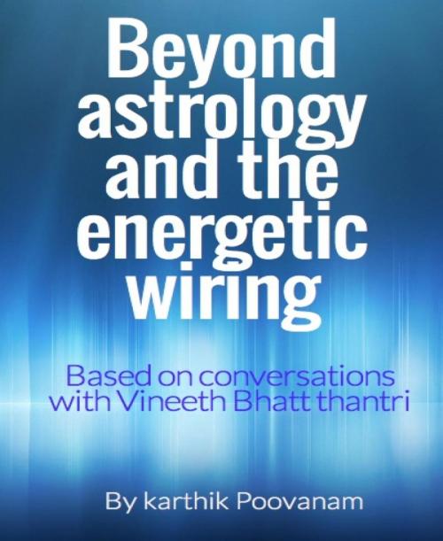 Cover of the book Beyond astrology and the energetic wiring by Karthik Poovanam, BookRix