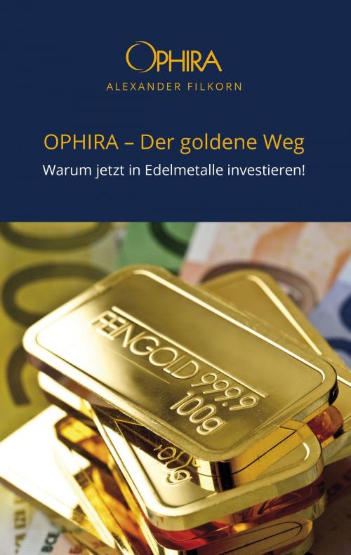Cover of the book OPHIRA - Der goldene Weg by Alexander Filkorn, Books on Demand