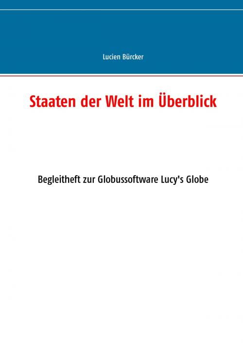 Cover of the book Staaten der Welt im Überblick by Lucien Bürcker, Books on Demand