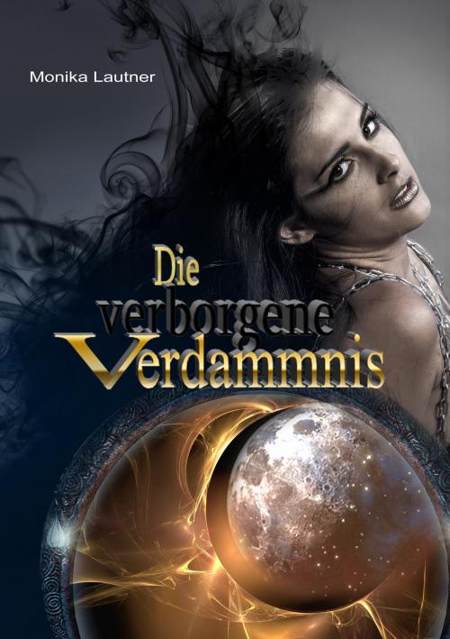 Cover of the book Die verborgene Verdammnis by Monika Lautner, Books on Demand