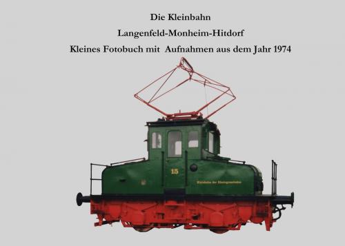 Cover of the book Die Kleinbahn Langenfeld-Monheim-Hitdorf by Lutz Riedel, Books on Demand