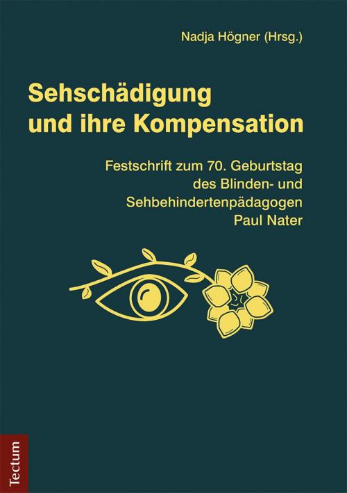 Cover of the book Sehschädigung und ihre Kompensation by , Tectum Wissenschaftsverlag