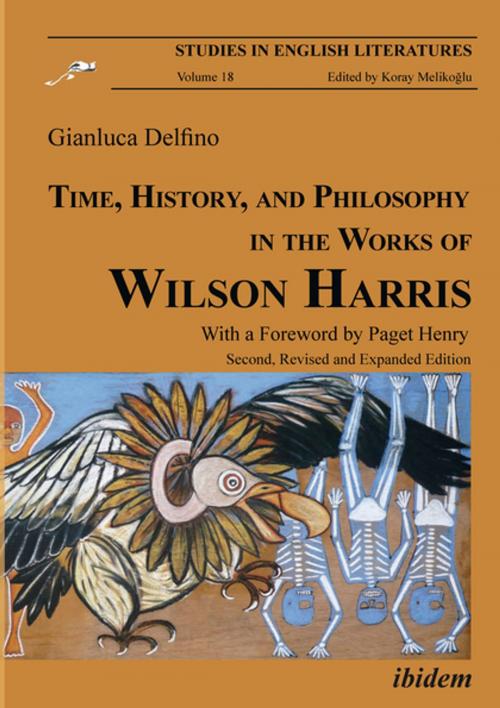 Cover of the book Time, History, and Philosophy in the Works of Wilson Harris by Gianluca Delfino, Ibidem Press