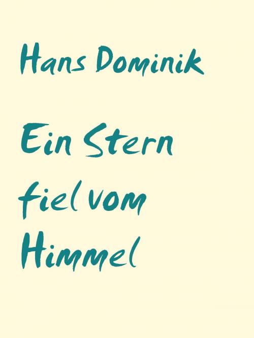 Cover of the book Ein Stern fiel vom Himmel by Hans Dominik, Abenteuerverlag Pockau
