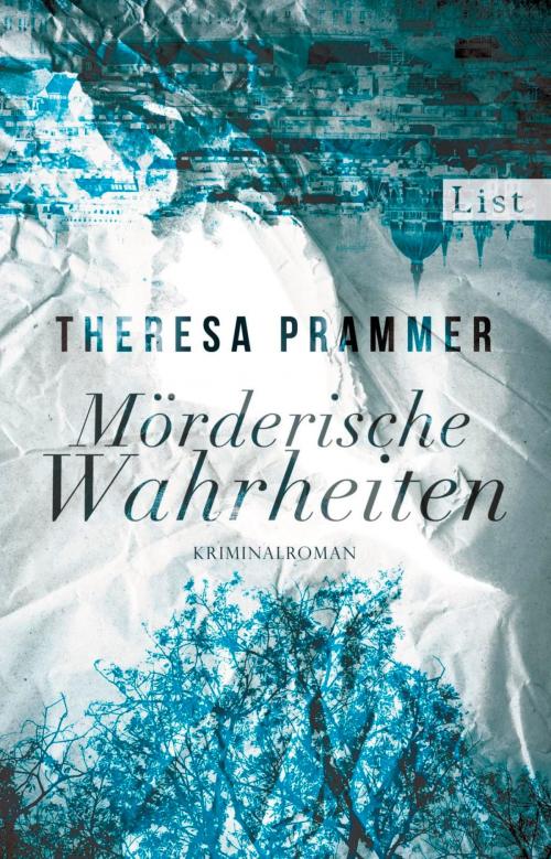 Cover of the book Mörderische Wahrheiten by Theresa Prammer, Ullstein Ebooks