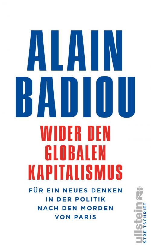 Cover of the book Wider den globalen Kapitalismus by Alain Badiou, Ullstein Ebooks