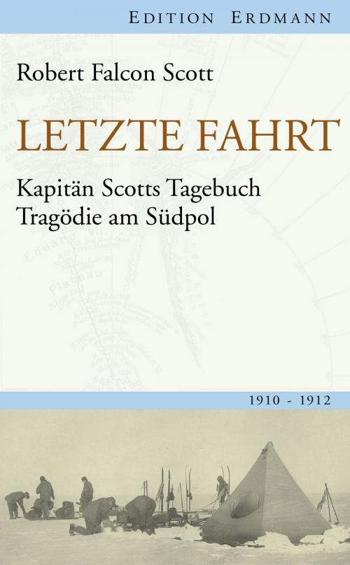 Cover of the book Letzte Fahrt by Robert Falcon Scott, Edition Erdmann in der marixverlag GmbH