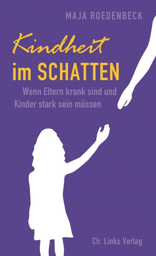 Cover of the book Kindheit im Schatten by Maja Roedenbeck, Ch. Links Verlag