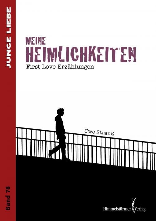 Cover of the book Meine Heimlichkeiten by Uwe Strauß, Himmelstürmer Verlag