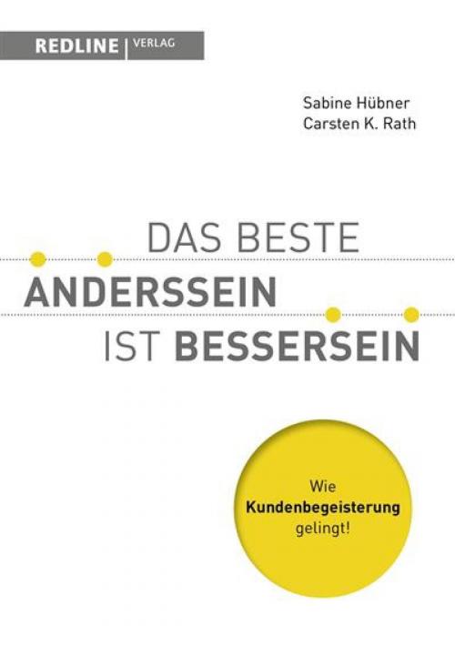Cover of the book Das beste Anderssein ist Bessersein by Sabine Hübner, Carsten K. Rath, Redline Verlag