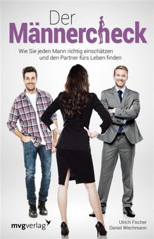Cover of the book Der Männercheck by Daniel Wiechmann, Ulrich Fischer, mvg Verlag