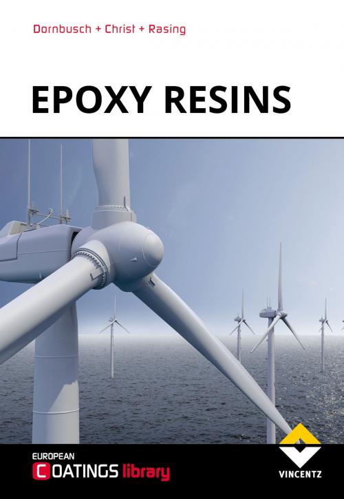 Cover of the book Epoxy Resins by Michael Dornbusch, Rob Rasing, Ulrich Christ, Vincentz Network