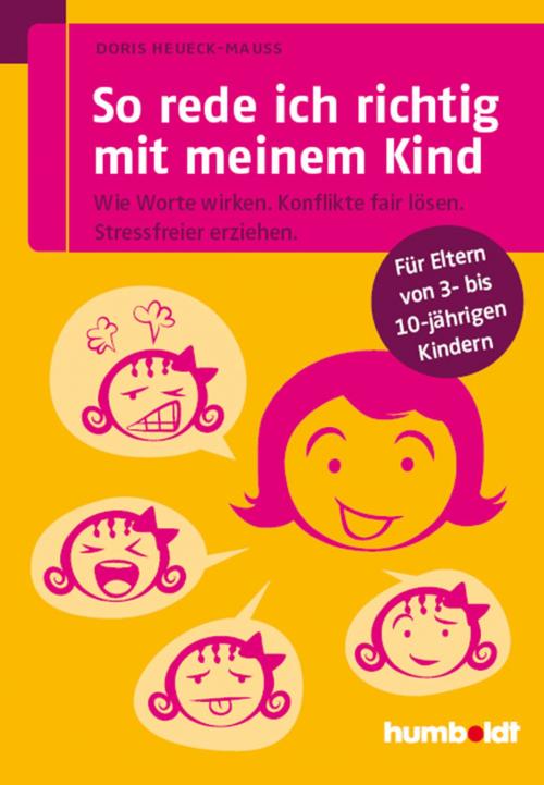 Cover of the book So rede ich richtig mit meinem Kind by Doris Heueck-Mauß, Humboldt
