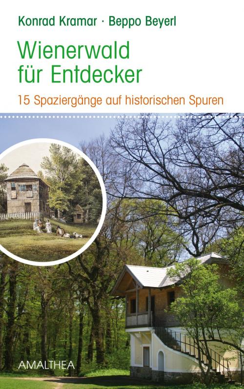 Cover of the book Wienerwald für Entdecker by Konrad Kramar, Beppo Beyerl, Amalthea Signum Verlag
