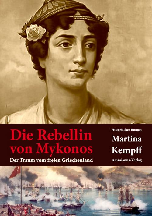 Cover of the book Die Rebellin von Mykonos by Martina Kempff, Ammianus-Verlag