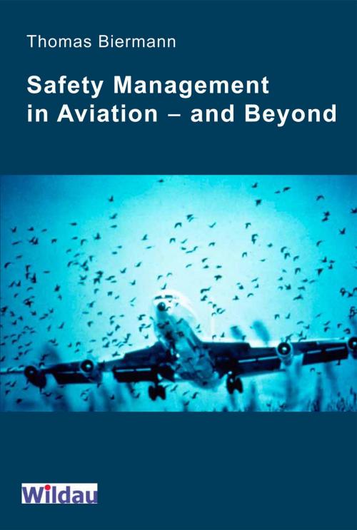 Cover of the book Safety Management in Aviation - and Beyond by Thomas Biermann, Wildau Verlag