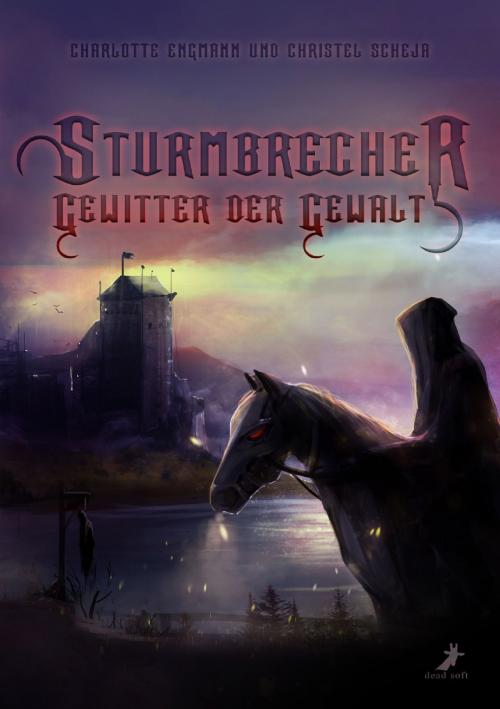 Cover of the book Sturmbrecher by Charlotte Engmann, Christel Scheja, dead soft verlag