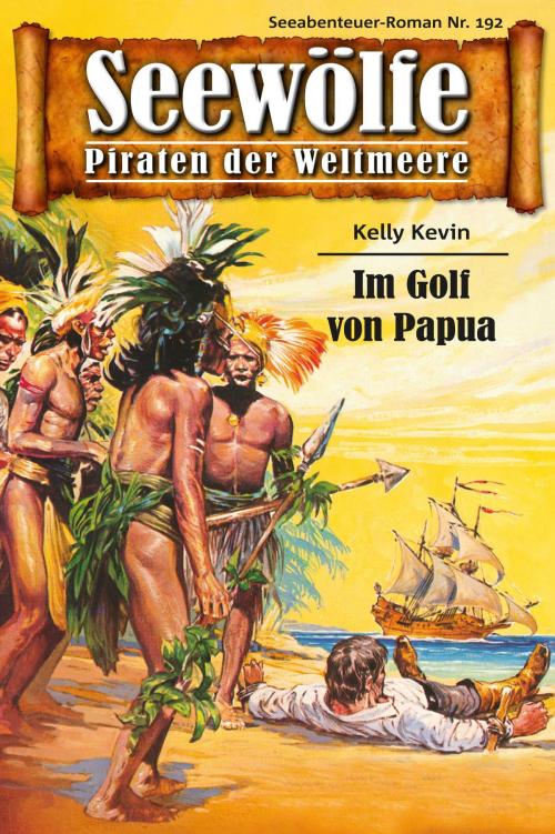 Cover of the book Seewölfe - Piraten der Weltmeere 192 by Kelly Kevin, Pabel eBooks