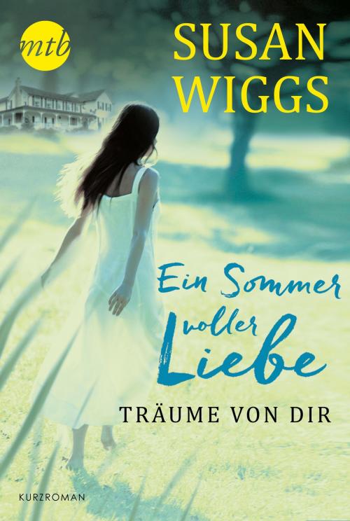 Cover of the book Träume von dir by Susan Wiggs, MIRA Taschenbuch