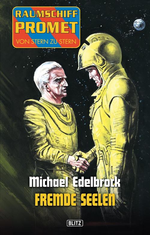 Cover of the book Raumschiff Promet - Von Stern zu Stern 12: Fremde Seelen by Michael Edelbrock, BLITZ-Verlag