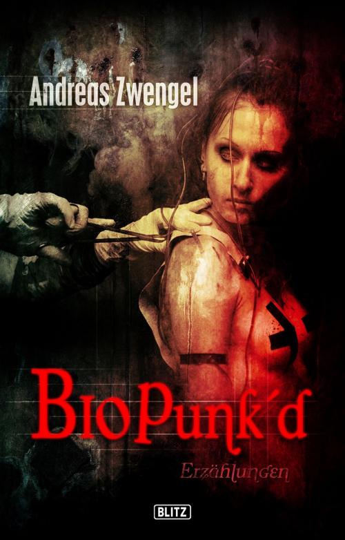 Cover of the book Phantastische Storys 06: Bio Punke'd by Andreas Zwengel, BLITZ-Verlag